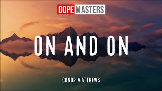 Watch Conor Matthews On And On video