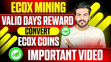 Ecox Mining Valid Days Reward Convert Ecox Coins || Important Video ✅