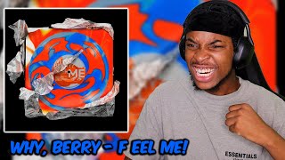 WHY, BERRY - F EEL ME! | Реакция ||THIS GOT SOME BANGERS