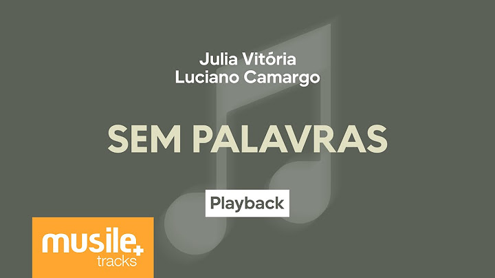 Julia Vitoria e Luciano Camargo - Sem Palavras | Playback com Letra