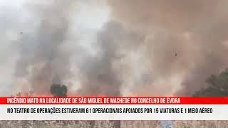 Incêndio Mato na localidade de São Miguel de Machede no Concelho de Évora