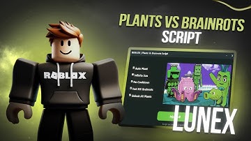 Plants Vs Brainrots Script *NO KEY* - Auto Farm, Auto Buy, Instant Kill, Auto Kill, Dupe & More