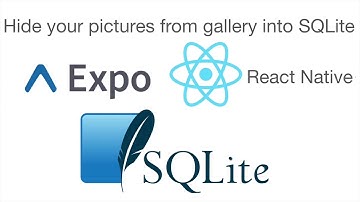React Native - Hide your images and videos  from gallery into SQLite - Episode 1