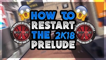 **MUST WATCH** RESTART 2k18 PRELUDE **AFTER PATCH**