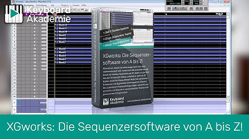 XGworks: Die Sequenzersoftware von A bis Z!