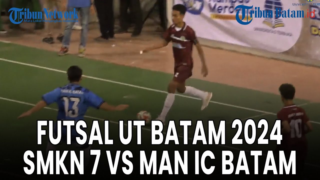Futsal UT Batam 2024 SMKN 7 VS MAN IC BATAM