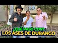 Qué pasó con LOS ASES DE DURANGO? | platicamos con ellos