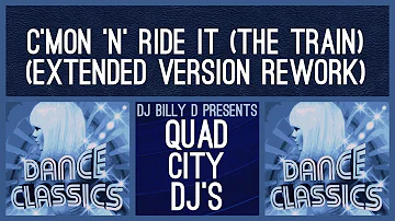 Quad City DJ’s - C’mon ‘N’ Ride It (The Train) (Extended Version Rework)