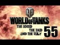 World of Tanks - The Good, The Bad and The Ugly 55