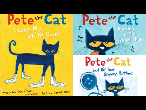 READ ALOUD Compilation 3 Pete the Cat I Love My White Shoes, Four ...
