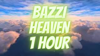 HEAVEN - Bazzi (1 HOUR/LOOP)