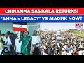 Tamil Nadu: Sasikala Back In DMK Vs NDA Fray | Chinamma's New Party, 'Legacy' To Hurt AIADMK?
