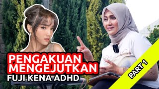 FUJI MENGUNGKAPKAN BAHWA DIRINYA ADHD