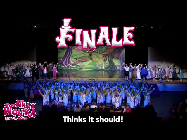 Willy Wonka - Finale (Sing-a-Long Version) class=