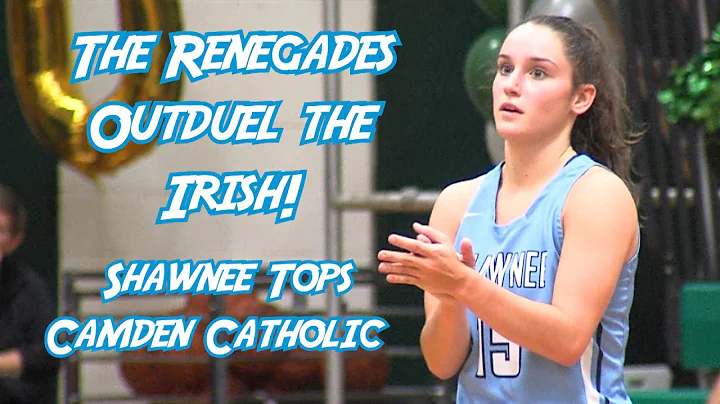 Shawnee 50 Camden Catholic 44 | Girls Basketball |...