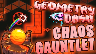 Geometry Dash CHAOS GAUNTLET COMPLETE ~ KAPPA(CLYSM?)