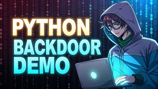 How to Code a Backdoor in Python with Command Execution & File Upload – Full Demo