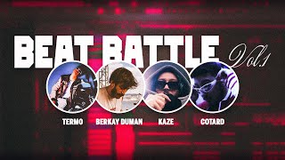 Beat Battle Vol.1 Jüriler Berkay Duman X Kaze X Cotard