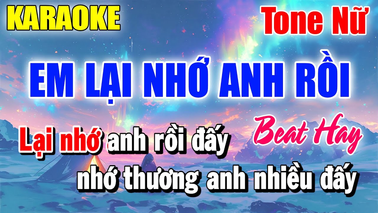 Karaoke Em Lại Nhớ Anh Rồi Tone Nữ ( Beat Hay Dễ Hát ) Nhạc Sống Thanh Duy