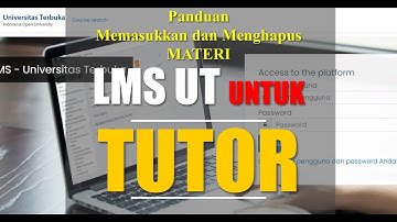 PANDUAN mengupload dan menghapus materi LMS  bagi TUTOR UNIVERSITAS TERBUKA