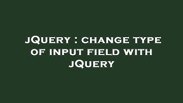 jQuery : change type of input field with jQuery