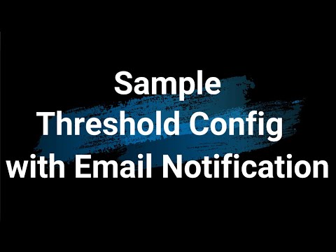 10  Sample Threshold Config with Email Notification