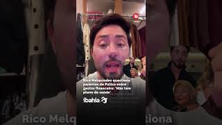 Rico Melquiades questiona parentes de Patixa sobre gastos financeiro: 'Não tem plano de saúde'