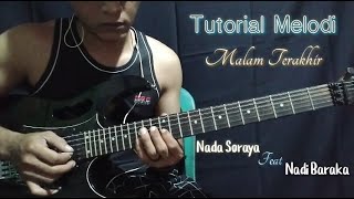 Tutorial Melodi || Malam Terakhir || Nada Soraya feat Nadi Baraka