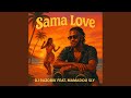 Sama Love Feat Mamadou Sly Sama Love Feat Mamadou Sly