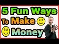 5 Fun Ways To Make Extra Money Online (2019)
