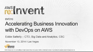 AWS re:Invent 2014 | (ENT210) Accelerating Business Innovation with DevOps on AWS Profile