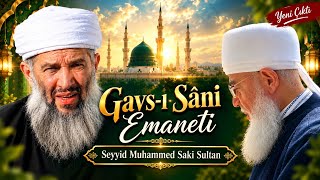 Gavs-ı Sani Emaneti  | Seyyid Muhammed Saki Sultan | Yeni İlahi