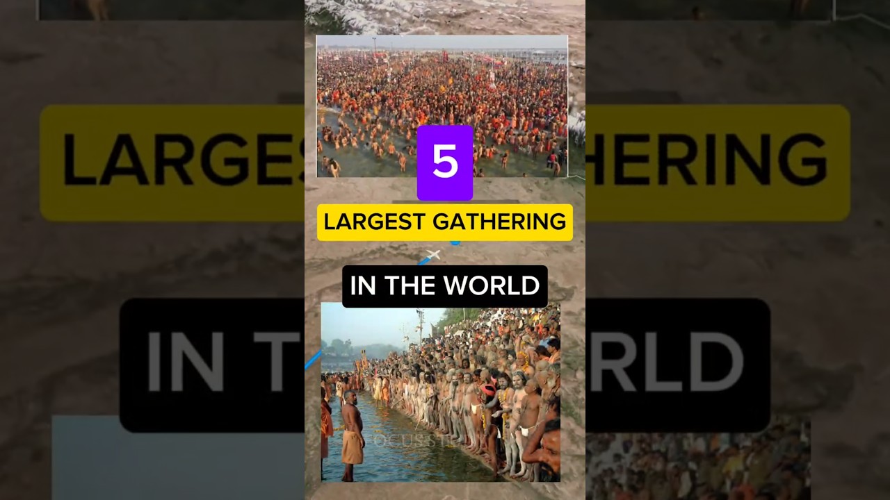 Top 5 largest Gathering in the World. 