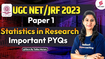 UGC NET 2023 | Paper 1 | Statistics in Research: Important PYQs for UGC NET Exam | Tulika Ma