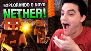 FUI EXPLORAR O NOVO NETHER E ACHEI ALGO INCRÍVEL NO MINECRAFT #1-55 [+10]