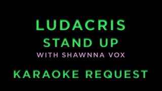 Ludacris ft. Shawnna - Stand Up • KARAOKE