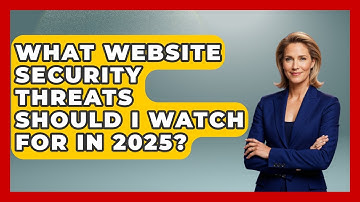 What Website Security Threats Should I Watch For in 2025? - Domain And Hosting Gurus