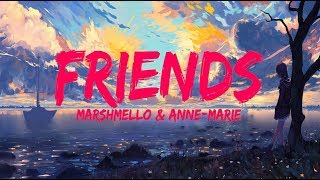Marshmello - FRIENDS ft. Anne-Marie (Lyrics/Lyrics Video)