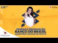 BANCO DO BRASIL - VENDAS E NEGOCIAÇÃO - QUESTÕES CERTAS DE PROVA