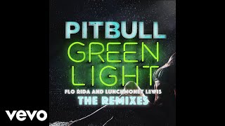 Pitbull - Greenlight (TJR Extended Mix) [Audio] ft. Flo Rida, LunchMoney Lewis