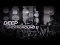 DEEP UNDERGROUND 11 - AHMET KILIC / Melodic House & Techno Mix