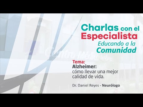 Alzheimer: ¿Cómo llevar una mejor calidad de vida? | Dr. Daniel Reyes Torres