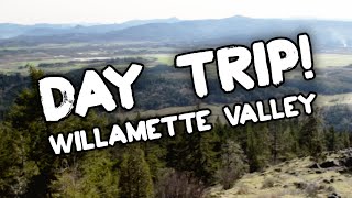 Day Trip! - Willamette Valley