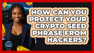 How Can You Protect Your Crypto Seed Phrase From Hackers? - Crypto Trading Strategists