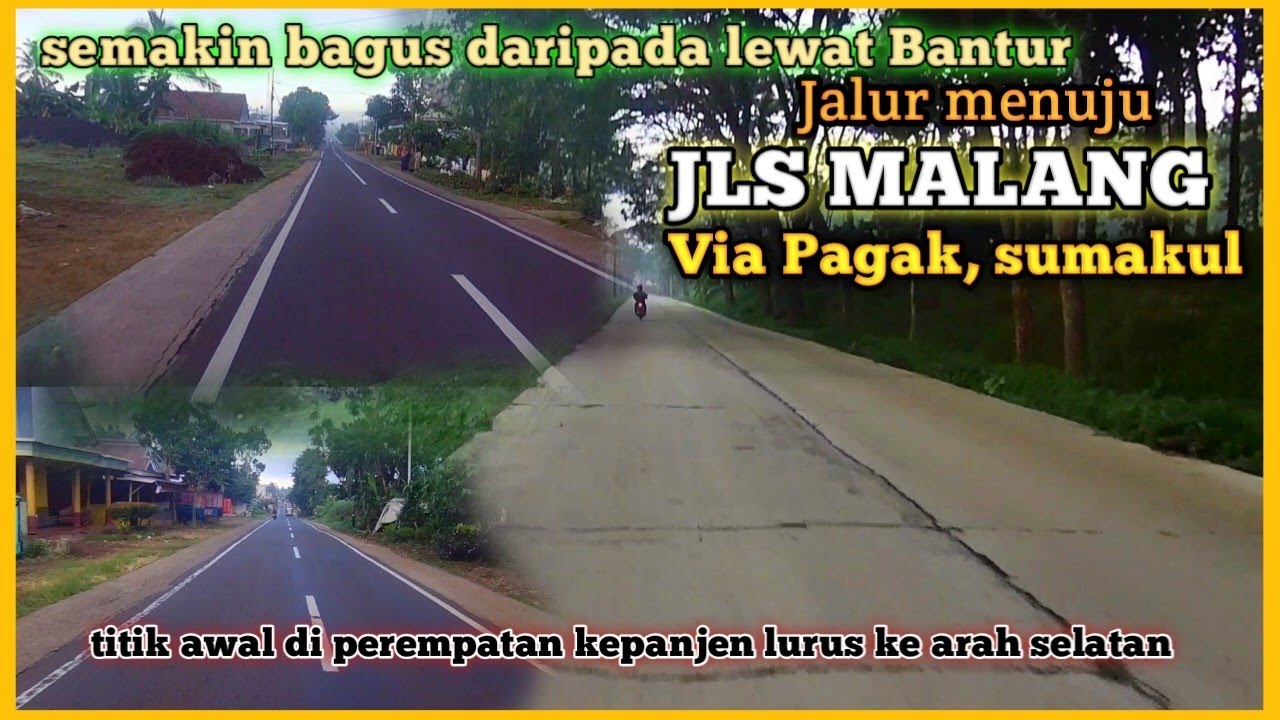 Jalur Terbaik kedua ke JLS LINTAS SELATAN MALANG Via Pagak Sumbermanjing kulon Ngliyep