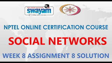 Social Networks | NPTEL | Week 8 | Assignment 8 Solution | Jan2021