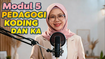 MODUL 5: PEDAGOGI KODING DAN KECERDASAN ARTIFISIAL | PEMBELAJARAN INOVATIF UNTUK GURU & SISWA