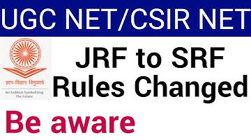 NET JRF TO SRF UPGRADATION RULES CHANGED II UGC NET / CSIR NET JRF TO SRF NEW RULES II UGC NET JRF