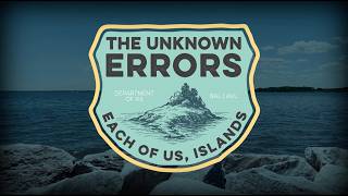 The Unknown Errors - Each Of Us Islands (Lyric Video)