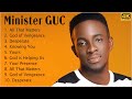 Minister.G.U.C 2022 Mixtape - G.U.C Worship Mix 2022 - G.U.C Songs 2022